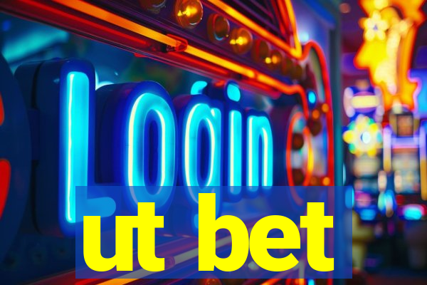 ut bet